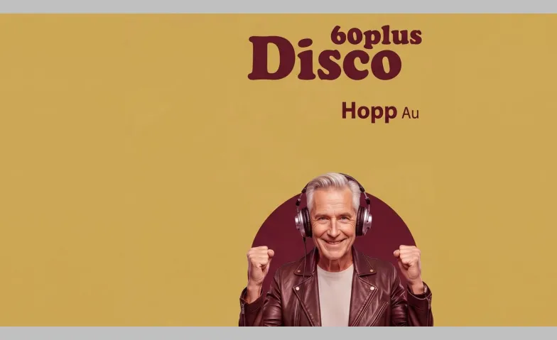 60plus Disco, Soirées & Fêtes, Hopp