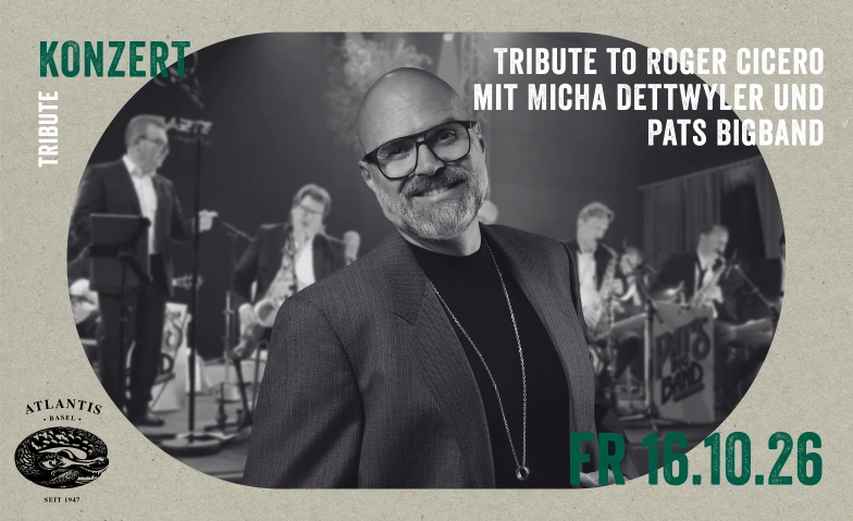 Tribute to Roger Cicero mit Pats Bigband Atlantis, Klosterberg 13, 4010 B&acirc;le Billets
