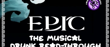 Event-Image for 'Drunk Read Through - Epic the Musical'