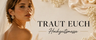 Event-Image 'Traut Euch Hochzeitsmesse'