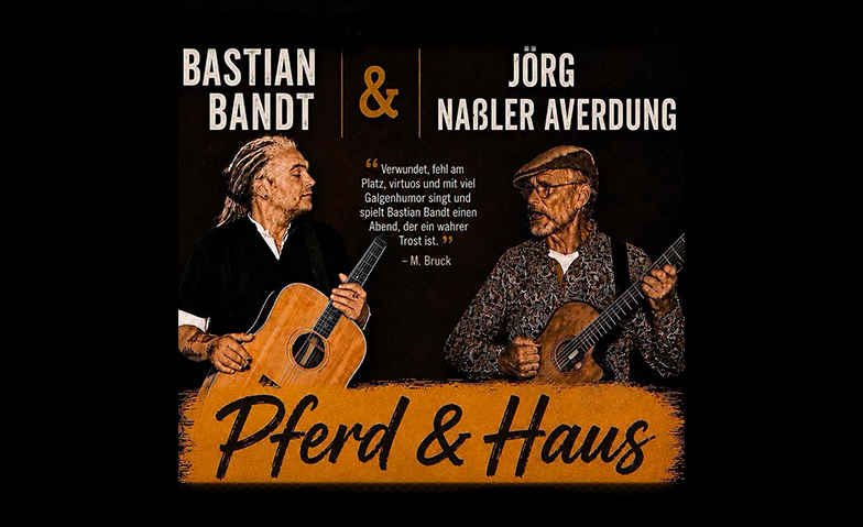 BASTIAN BANDT & Jörg Naßler - Pferd & Haus - Tour 2026