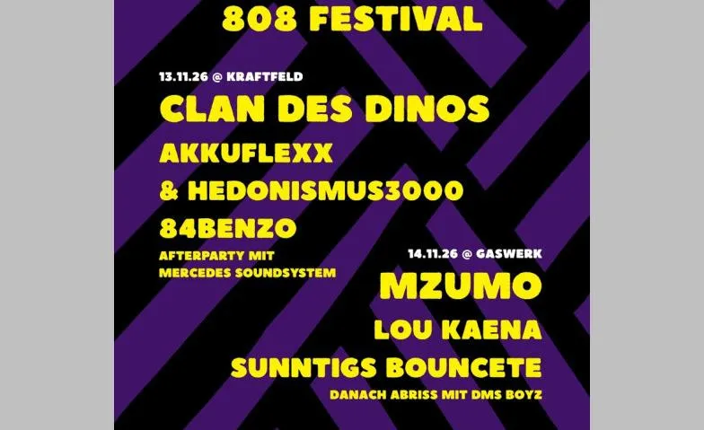 808 Festival, Clan des Dinos, Akkuflexx & Hedonismus3000, be, Soirées & Fêtes, Kraftfeld