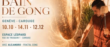 Event-Image for 'BAIN DE GONG avec Alejandro (Gen&egrave;ve)'