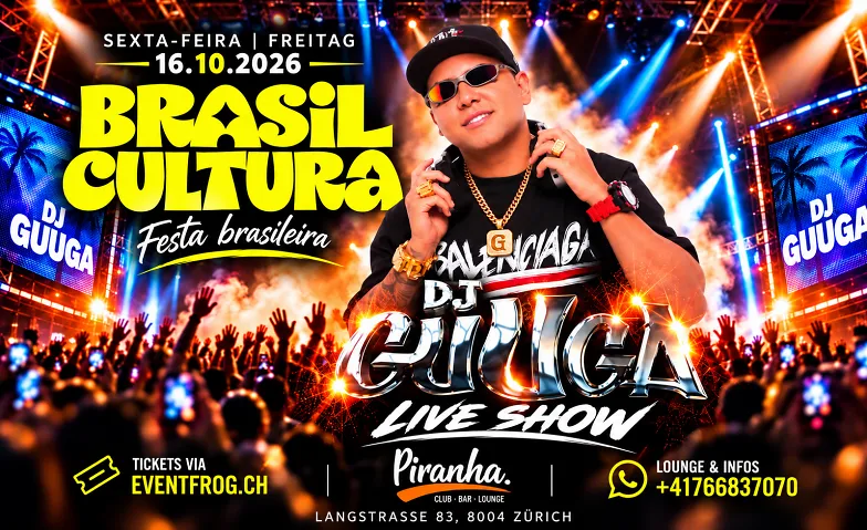 Brasil Cultura & Live Dj Guuga, Partys / Sonstige Partys, Piranha Zürich