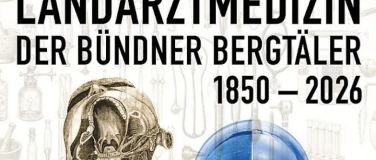 Event-Image for 'Landarztmedizin der B&uuml;ndner Bergt&auml;ler 1850-2026'
