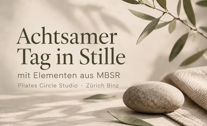 Achtsamkeitstag im Schweigen, Gesundheit & Spiritualität / Gesundheit & Wohlbefinden, Pilates Circle, Binzallee 6, 8055 Zürich