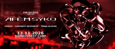 Event-Image for 'COLLECTIVE by AmiB&acirc;l presents Afem Syko'