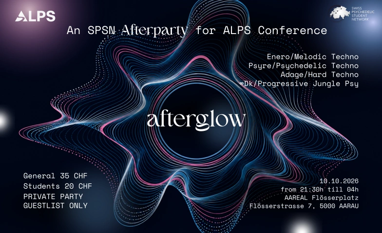 Afterglow Afterparty for the ALPS Conference GUESTLIST ONLY Aareal Jugendkulturhaus Fl&ouml;sserplatz, Fl&ouml;sserstrasse 7, 5000 Aarau, Rohrerstrasse 6, 5000 Aarau Tickets