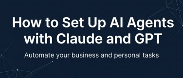 Event-Image for 'How to Set Up AI Agents with Claude and GPT (Masterclass)'