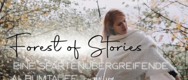 Event-Image for 'Forest Of Stories - Crossover Albumtaufe von MILYA'