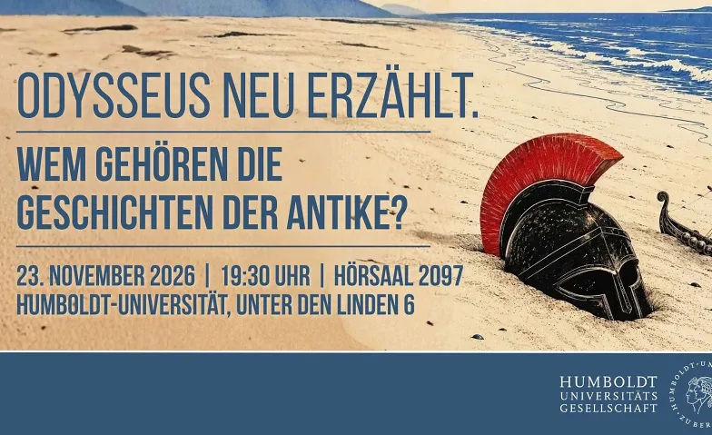Odysseus neu erzählt. Wem gehören die Geschichten der Antike, Miscellaneous, Humboldt-Universität zu Berlin