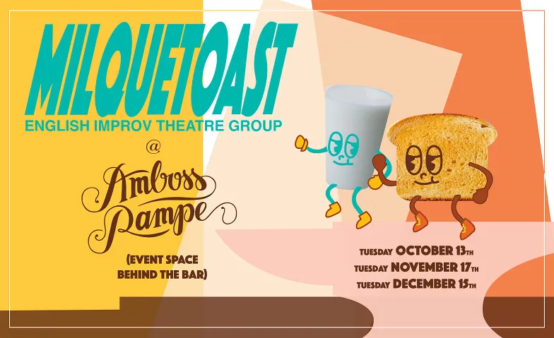 Event-Image for 'Improvisational Theatre - Milquetoast at Amboss Rampe'