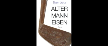 Event-Image for 'Lesung Alter Mann Eisen von Sven Lenz'