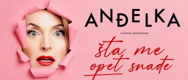 Event-Image for 'Anđelka - Šta me opet snađe ?'