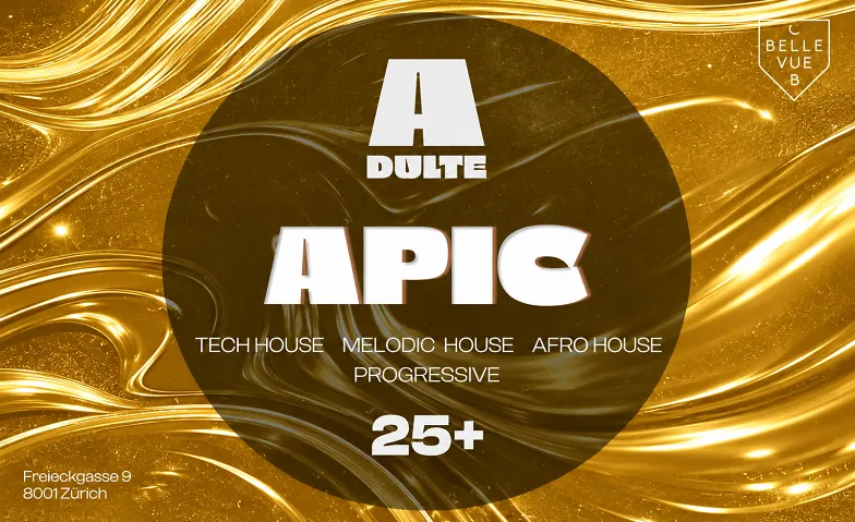 ADULTE: APIC  HOUSE, Partys / House & Techno, Club Bellevue