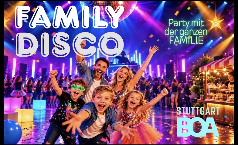 FAMILY DISCO - DISCO FEELING für die ganze FAMILIE, Kinderveranstaltungen / Familienveranstaltungen, Boa Discothek