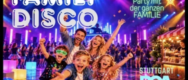 Event-Image for 'FAMILY DISCO - DISCO FEELING f&uuml;r die ganze FAMILIE'