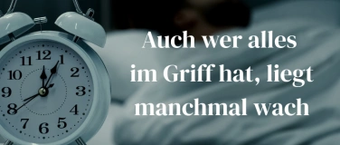 Event-Image for 'Auch wer alles im Griff hat, liegt manchmal wach'