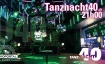 Tanznacht40 - Nordportal Eventhalle
