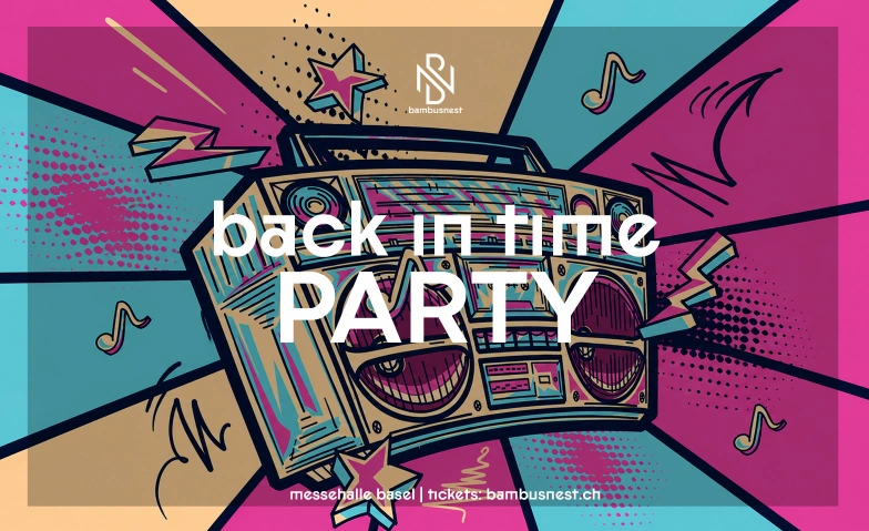 Back in Time Party - Bambusnest Bambusnest, Messeplatz 10, 4058 Basel Billets
