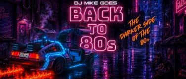 Event-Image for 'Back To 80s: The Darker Side of the 80s'