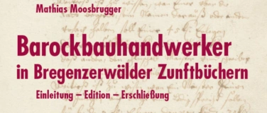 Event-Image for 'Barockbauhandwerker in Bregenzerw&auml;lder Zunftb&uuml;chern'