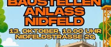 Event-Image for 'Baustellenanlass Nidfeld: 3. Bauetappe'