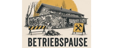 Event-Image for 'BETRIEBSPAUSE (Sanierungarbeiten 2027)'