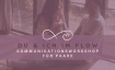 Du & Ich im Flow - Kommunikationsworkshop f&uuml;r Paare