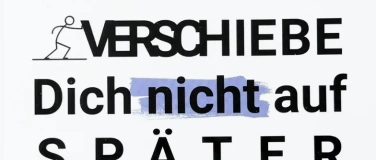 Event-Image for 'Verschiebe dich nicht auf sp&auml;ter - Impulsvortrag mit Anita Z'