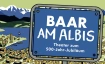 Baar am Albis - Eine Kom&ouml;die zum 500-Jahr-Jubil&auml;um.