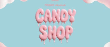 Event-Image for 'CANDY SHOP - &uuml;16 - FR 28.08.26'
