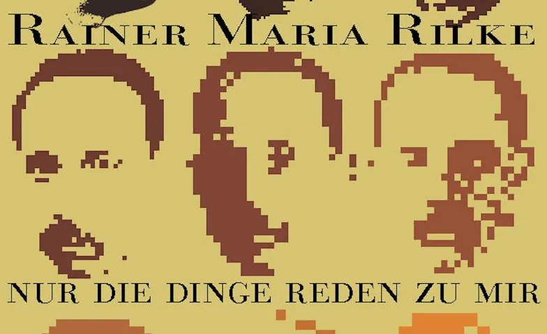 Event-Image for 'Rainer Maria Rilke - Ein Musiktheaterabend'