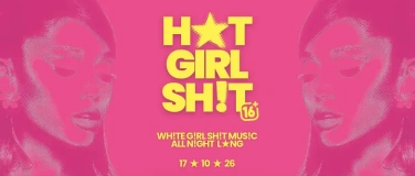 Event-Image for 'HOT GIRL SHIT - &uuml;16 - SA 17.10.26'