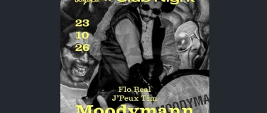 Event-Image for 'MOODYMANN &nbsp;FLO REAL &nbsp;J'PEUX TIM  SERGE P'
