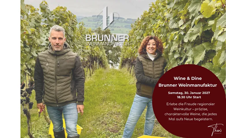 Wine &  Dine Brunner Weinmanufaktur 30.01.2027, Eating & Drinking / Dinner Event, Theo's Gastropub
