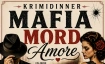 Krimidinner - Mafia Mord Amore
