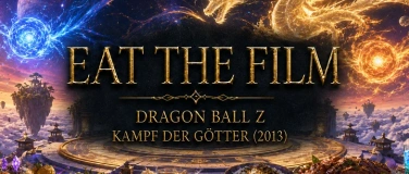 Event-Image for 'Eat the Film -Dragon Ball Z: Kampf der G&ouml;tter (2013)'