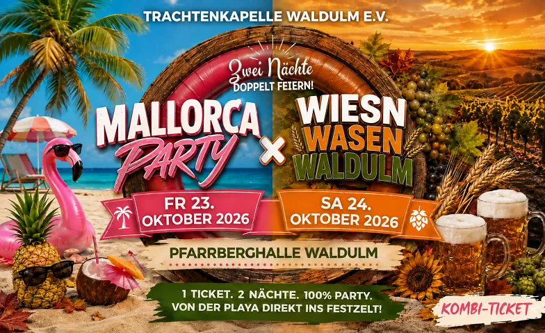 Kombi-Ticket: Mallorca-Party X Wiesn-Wasen-Waldulm Billets