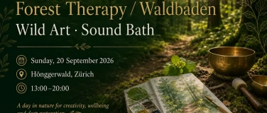 Event-Image for 'Forest Therapy - Waldbaden &middot; Wild Art &middot; Sound Bath  Z&uuml;rich'