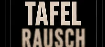 Veranstalter:in von TAFEL RAUSCH I ZUERST TAFEL. DANN RAUSCH.