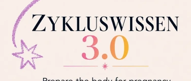 Event-Image for 'Zykluswissen 3.0: prepare the body for pregnancy'