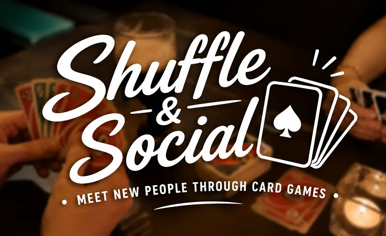 Shuffle & Social – Meet New People Through Card Games