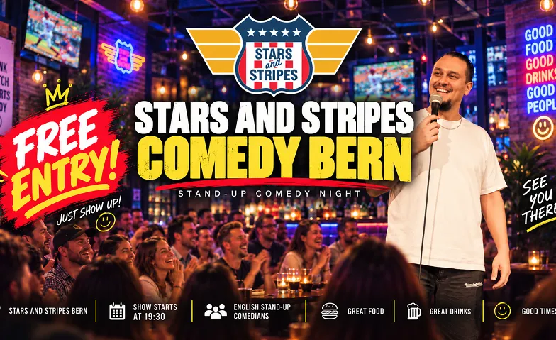 Stars & Stripes Comedy Bern : FREE ENTRY!
