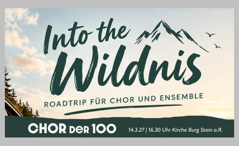 Chor der 100 - into the Wildnis, Konzerte, Kirche Burg Stein am Rhein