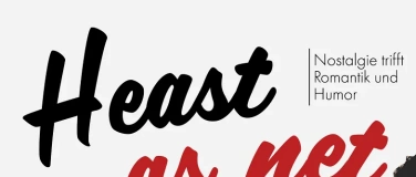 Event-Image for 'Heast as net - Nostalgie trifft Romantik und Humor'