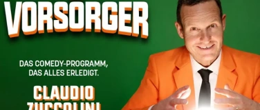 Event-Image for 'Claudio Zuccolini &laquo;DER VORSORGER&raquo;'