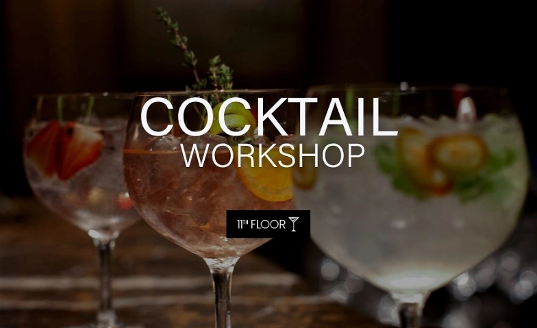 Cocktail-Workshop mit Profi-Barkeeper 11th Floor Events & Experiences, G&uuml;terstra&szlig;e 58, 54295 Trier Tickets