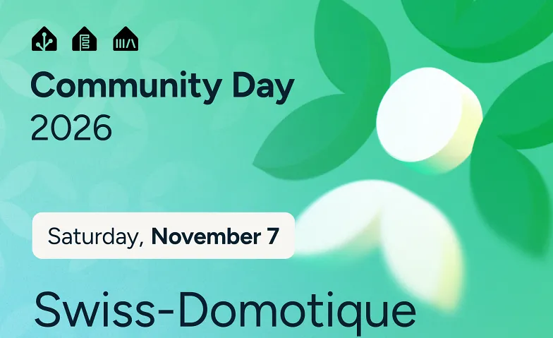 Community Day Home Assistant 2026 (Avenches), Science & technique / Technique & maker, Swiss-Domotique