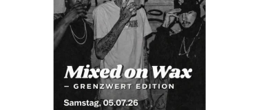 Event-Image for 'MIXED ON WAX- Grenzwert Edition'